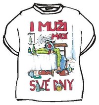 Tričko I muži mají své dny