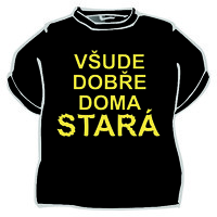 Tričko Všude dobře doma stará