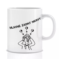 Hrnek - Hlavně žádný nervy