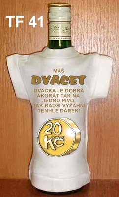 Tričko na flašku Máš dvacet?