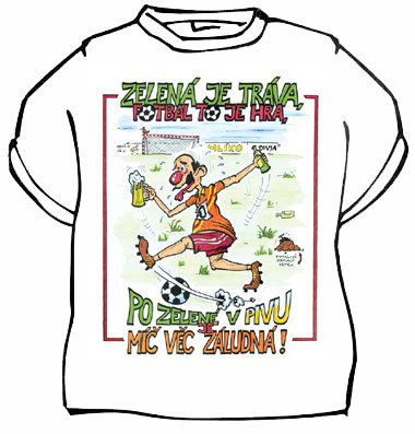Tričko Zelená je tráva, fotbal to je hra