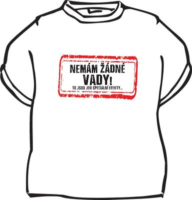 Tričko Nemám žádné vady