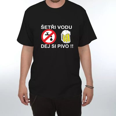 Šetři vodu dej si pivo - Classic