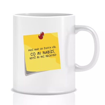 Hrnek - Proč brát od života vše